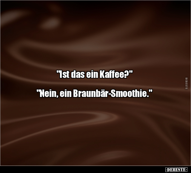 "Ist das ein Kaffee?".. - Lustige Bilder | DEBESTE.de