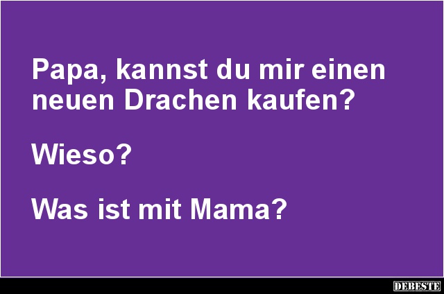 Papa, kannst du mir einen neuen Drachen kaufen? - Lustige Bilder | DEBESTE.de