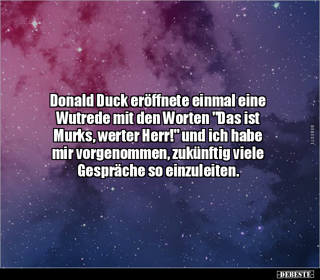 Donald Duck eröffnete einmal eine Wutrede mit den Worten.. - Lustige Bilder | DEBESTE.de