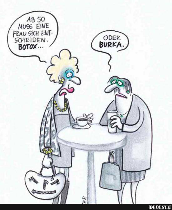 Ab 50 muss eine Frau sich entscheiden Botox.. - Lustige Bilder | DEBESTE.de