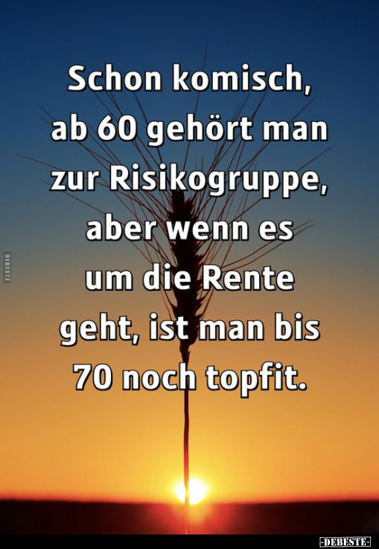 Schon komisch, ab 60 gehört man zur Risikogruppe.. - Lustige Bilder | DEBESTE.de