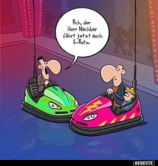 Ach, der Herr Nachbar fährt jetzt auch E-Auto... - Lustige Bilder | DEBESTE.de