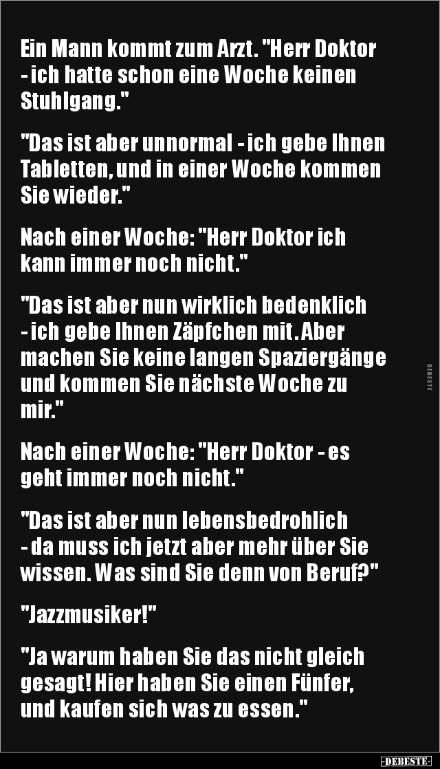 Ein Mann kommt zum Arzt. "Herr Doktor - ich hatte schon.." - Lustige Bilder | DEBESTE.de