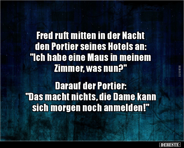 Fred ruft mitten in der Nacht den Portier seines Hotels.. - Lustige Bilder | DEBESTE.de