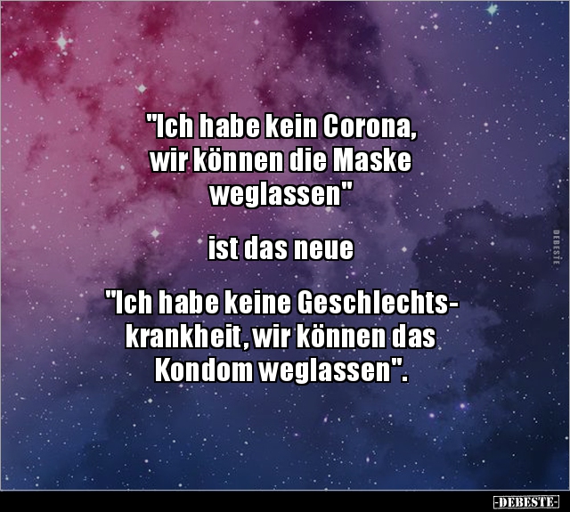 "Ich habe kein Corona, wir können die Maske.." - Lustige Bilder | DEBESTE.de