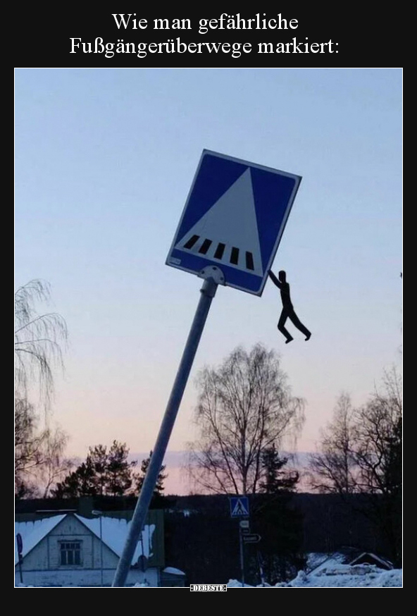 Wie man gefährliche Fußgängerüberwege markiert.. - Lustige Bilder | DEBESTE.de