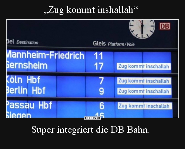„Zug kommt inshallah“ Super integriert die DB Bahn... - Lustige Bilder | DEBESTE.de