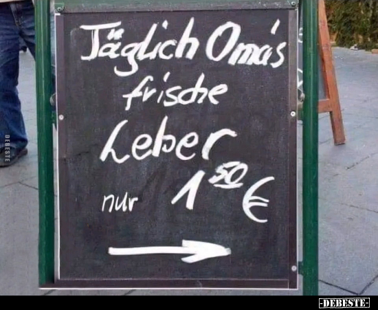 Jäglich Omas frische Leber nur 1.50€.. - Lustige Bilder | DEBESTE.de