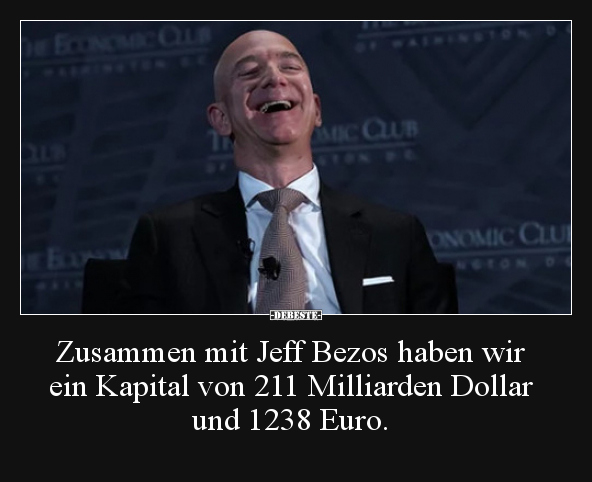 Zusammen mit Jeff Bezos haben wir ein Kapital von 211.. - Lustige Bilder | DEBESTE.de