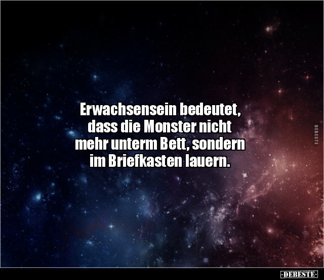 Erwachsensein bedeutet, dass die Monster nicht mehr.. - Lustige Bilder | DEBESTE.de