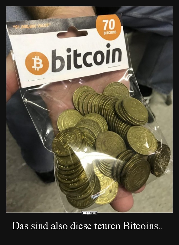 Das sind also diese teuren Bitcoins.. - Lustige Bilder | DEBESTE.de