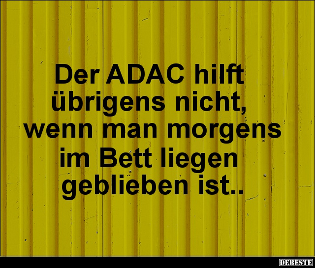 Der ADAC hilft übrigens nicht, wenn man morgens.. - Lustige Bilder | DEBESTE.de