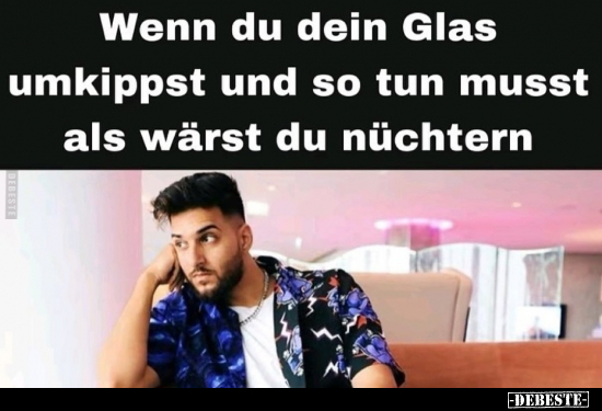 Wenn du dein Glas umkippst und.. - Lustige Bilder | DEBESTE.de