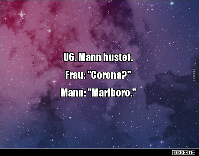 U6. Mann hustet.  Frau: "Corona?"... - Lustige Bilder | DEBESTE.de