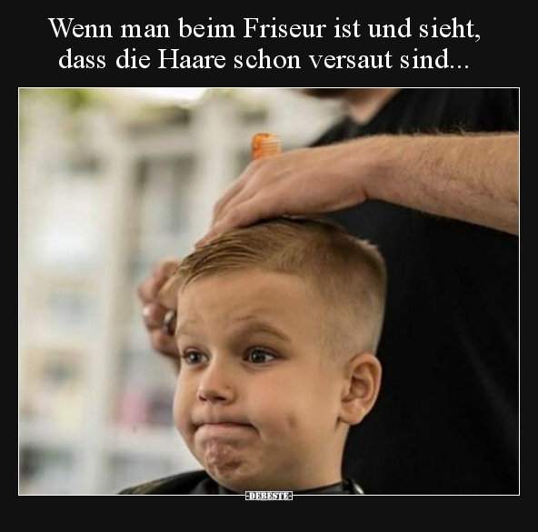 Wenn man beim Friseur ist und sieht, dass die Haare schon.. - Lustige Bilder | DEBESTE.de