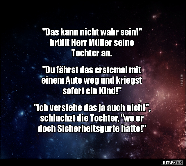 "Das kann nicht wahr sein!" brüllt Herr Müller seine.. - Lustige Bilder | DEBESTE.de