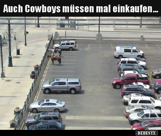 Auch Cowboys müssen mal einkaufen... - Lustige Bilder | DEBESTE.de