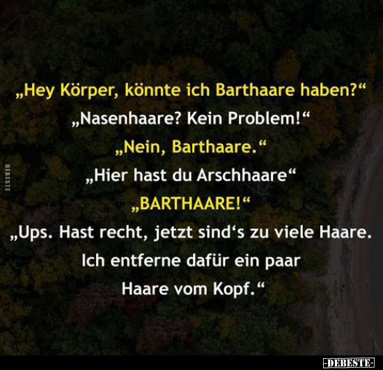 "Hey Körper, könnte ich Barthaare haben?".. - Lustige Bilder | DEBESTE.de