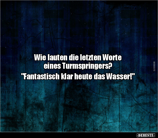 Wie lauten die letzten Worte eines.. - Lustige Bilder | DEBESTE.de