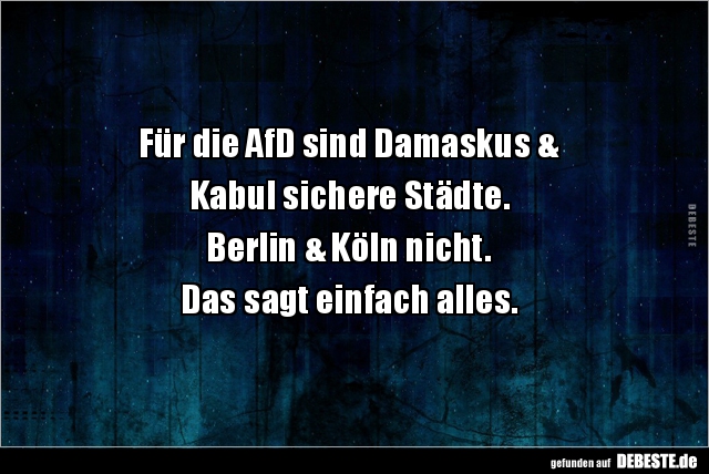 Für die AfD sind Damaskus & Kabul sichere Städte. Berlin &.. - Lustige Bilder | DEBESTE.de