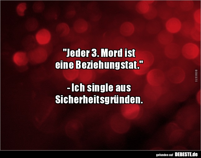 "Jeder 3. Mord ist eine Beziehungstat.".. - Lustige Bilder | DEBESTE.de