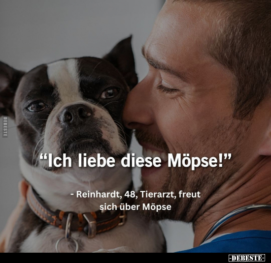 "Ich liebe diese Möpse!".. - Lustige Bilder | DEBESTE.de