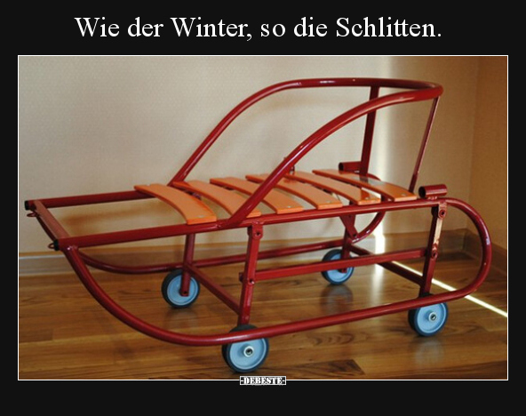 Wie der Winter, so die Schlitten... - Lustige Bilder | DEBESTE.de