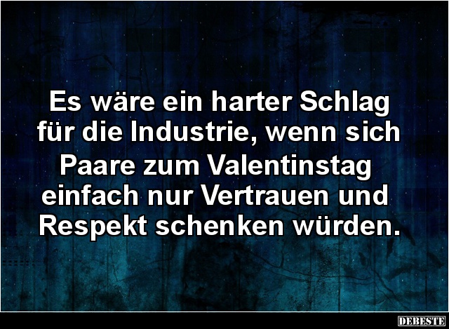 Es wäre ein harter Schlag für die Industrie.. - Lustige Bilder | DEBESTE.de