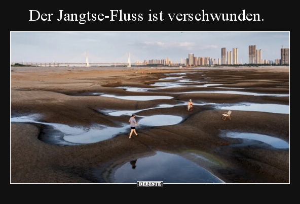 Der Jangtse-Fluss ist verschwunden... - Lustige Bilder | DEBESTE.de