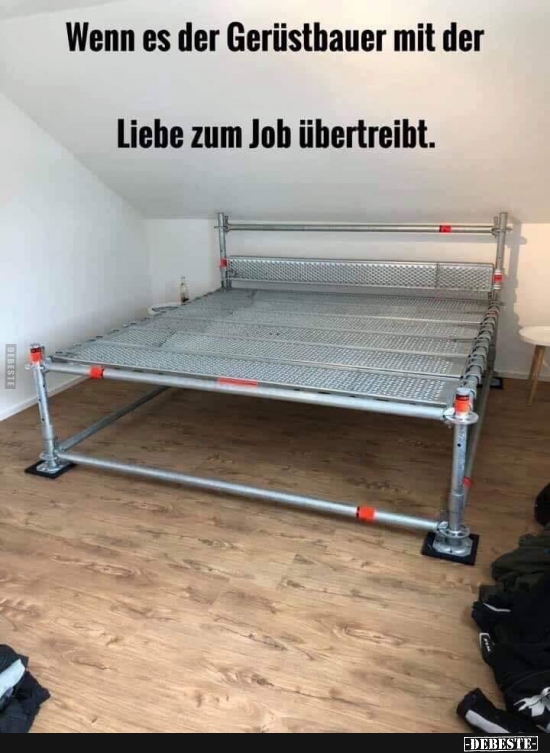 Wenn es der Gerüstbauer mit der Liebe zum Job übertreibt. - Lustige Bilder | DEBESTE.de