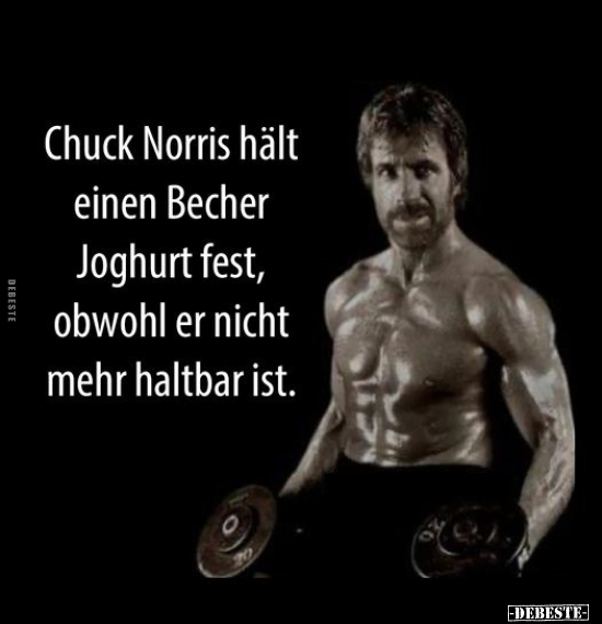 Chuck Norris hält einen Becher Joghurt fest, obwohl er.. - Lustige Bilder | DEBESTE.de