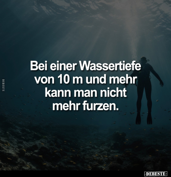 Bei einer Wassertiefe von 10 m und mehr kann man.. - Lustige Bilder | DEBESTE.de