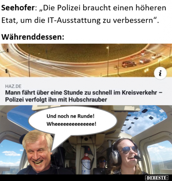 Seehofer: "Die Polizei braucht einen höheren Etat.." - Lustige Bilder | DEBESTE.de