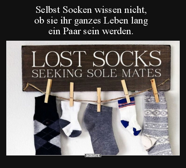 Selbst Socken wissen nicht, ob sie ihr ganzes Leben lang.. - Lustige Bilder | DEBESTE.de