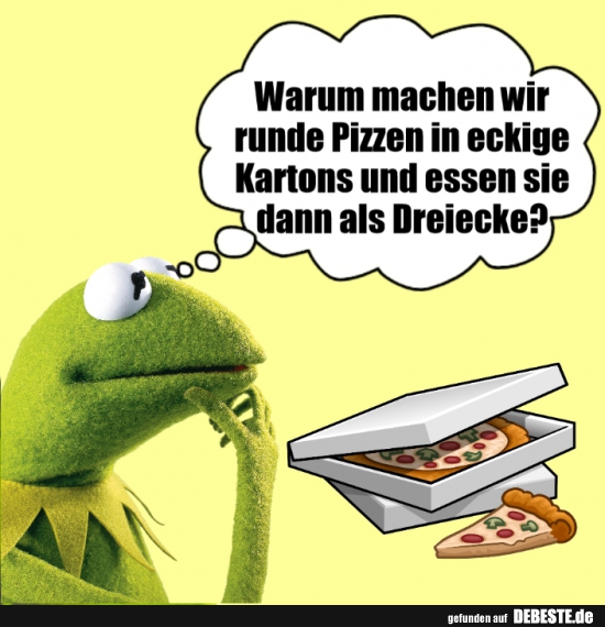 Warum machen wir runde Pizzen in eckige Kartons..? - Lustige Bilder | DEBESTE.de