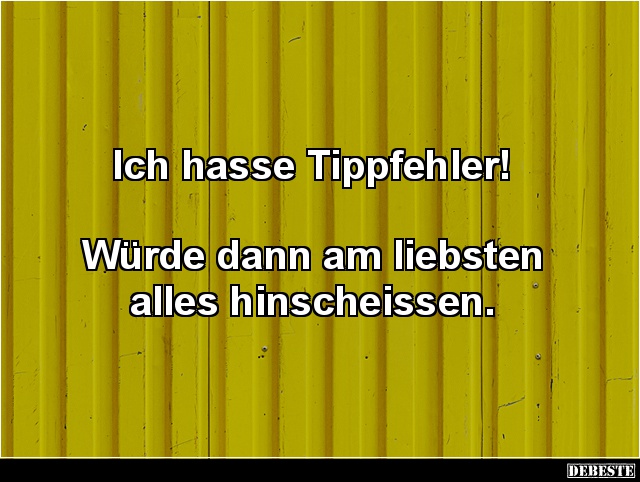 Ich hasse Tippfehler! - Lustige Bilder | DEBESTE.de