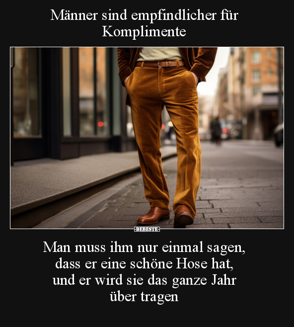 Männer sind empfindlicher für Komplimente.. - Lustige Bilder | DEBESTE.de