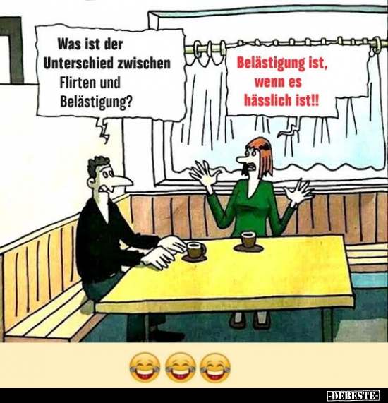 Was ist der Unterschied zwischen Flirten und.. - Lustige Bilder | DEBESTE.de