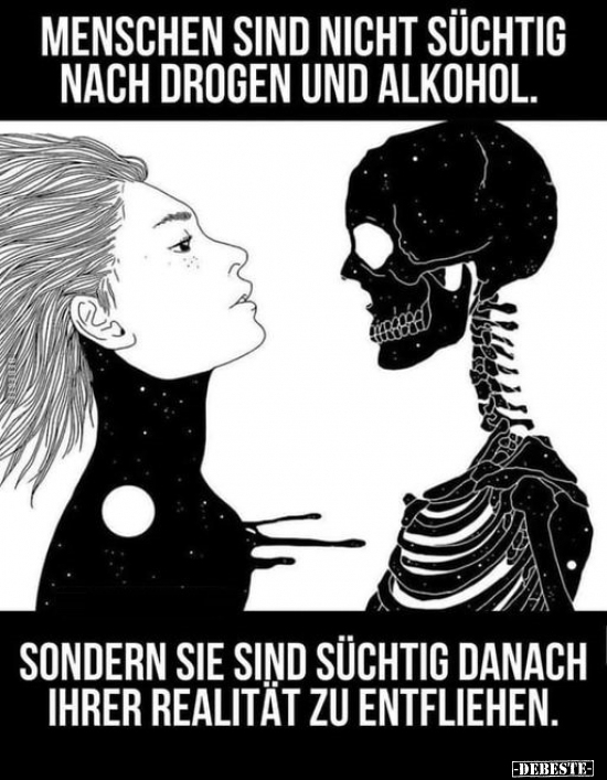 Menschen sind nicht süchtig nach Drogen und.. - Lustige Bilder | DEBESTE.de