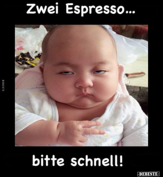 Zwei Espresso... bitte schnell!.. - Lustige Bilder | DEBESTE.de