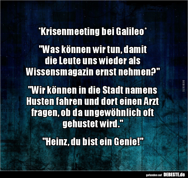 Krisenmeeting bei Galileo.. - Lustige Bilder | DEBESTE.de