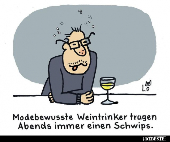 Modebewusste Weintrinker tragen Abends immer einen Schwips.. - Lustige Bilder | DEBESTE.de