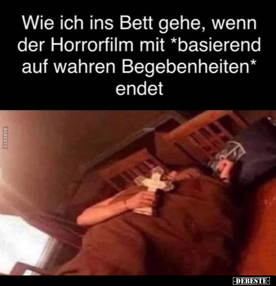 Wie ich ins Bett gehe, wenn der Horrorfilm.. - Lustige Bilder | DEBESTE.de