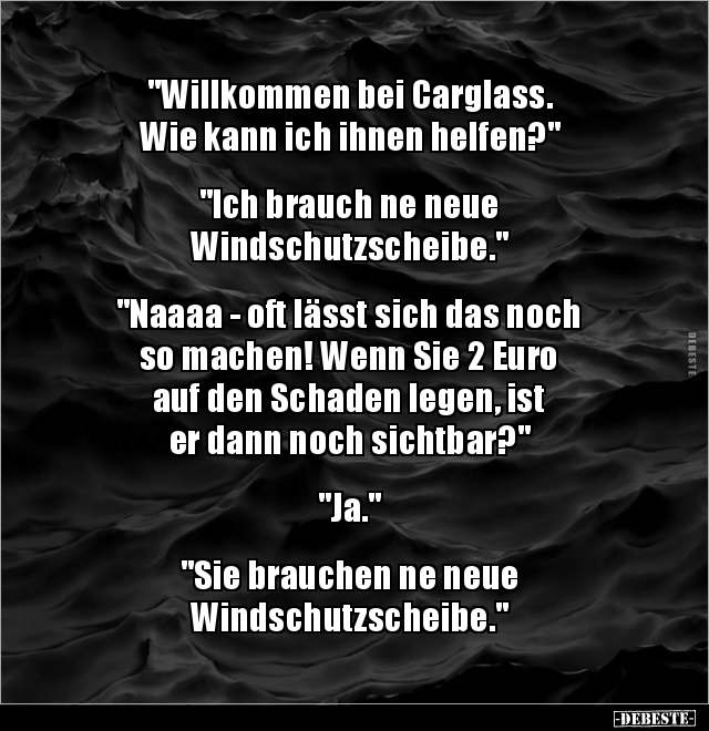 "Willkommen bei Carglass. Wie kann ich ihnen.." - Lustige Bilder | DEBESTE.de