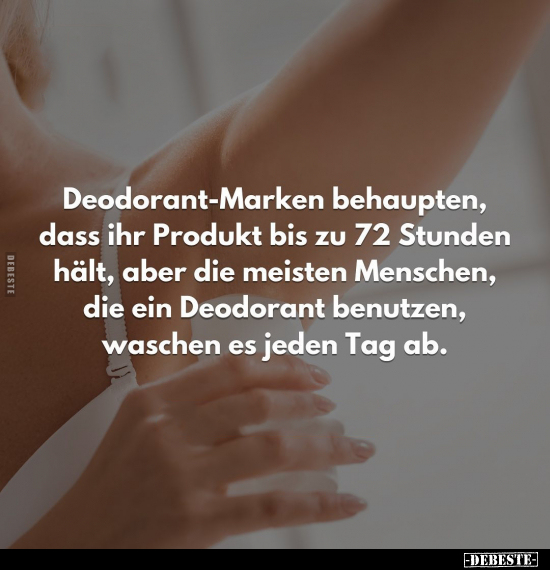Deodorant-Marken behaupten, dass ihr Produkt bis zu.. - Lustige Bilder | DEBESTE.de