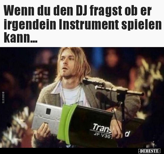 Wenn du den DJ fragst ob er irgendein Instrument spielen.. - Lustige Bilder | DEBESTE.de