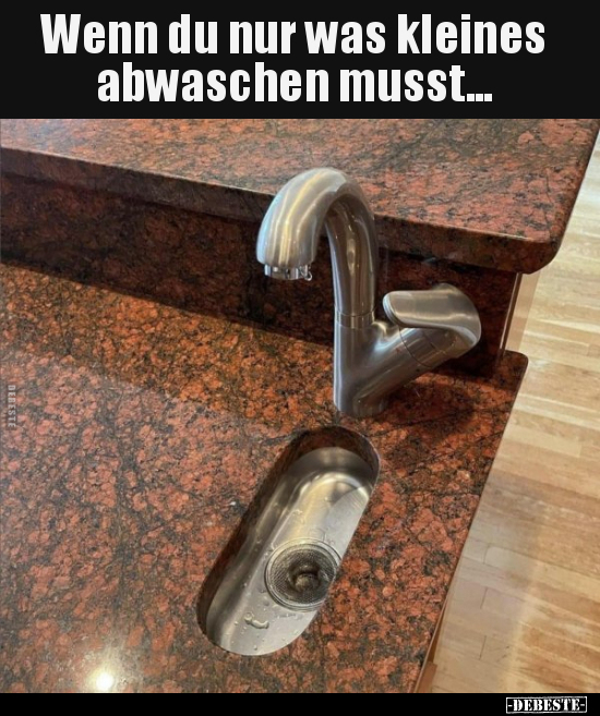 Wenn du nur was kleines abwaschen musst... - Lustige Bilder | DEBESTE.de