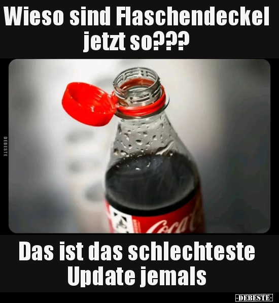 Wieso sind Flaschendeckel jetzt so??.. - Lustige Bilder | DEBESTE.de