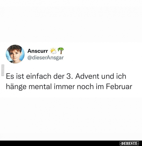 Es ist einfach der 3. Advent und ich hänge mental immer.. - Lustige Bilder | DEBESTE.de