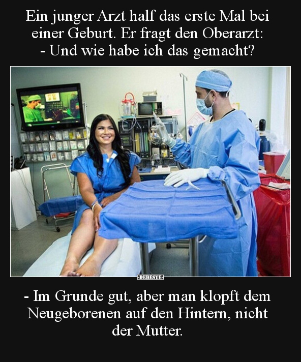 Ein junger Arzt half das erste Mal bei einer Geburt... - Lustige Bilder | DEBESTE.de